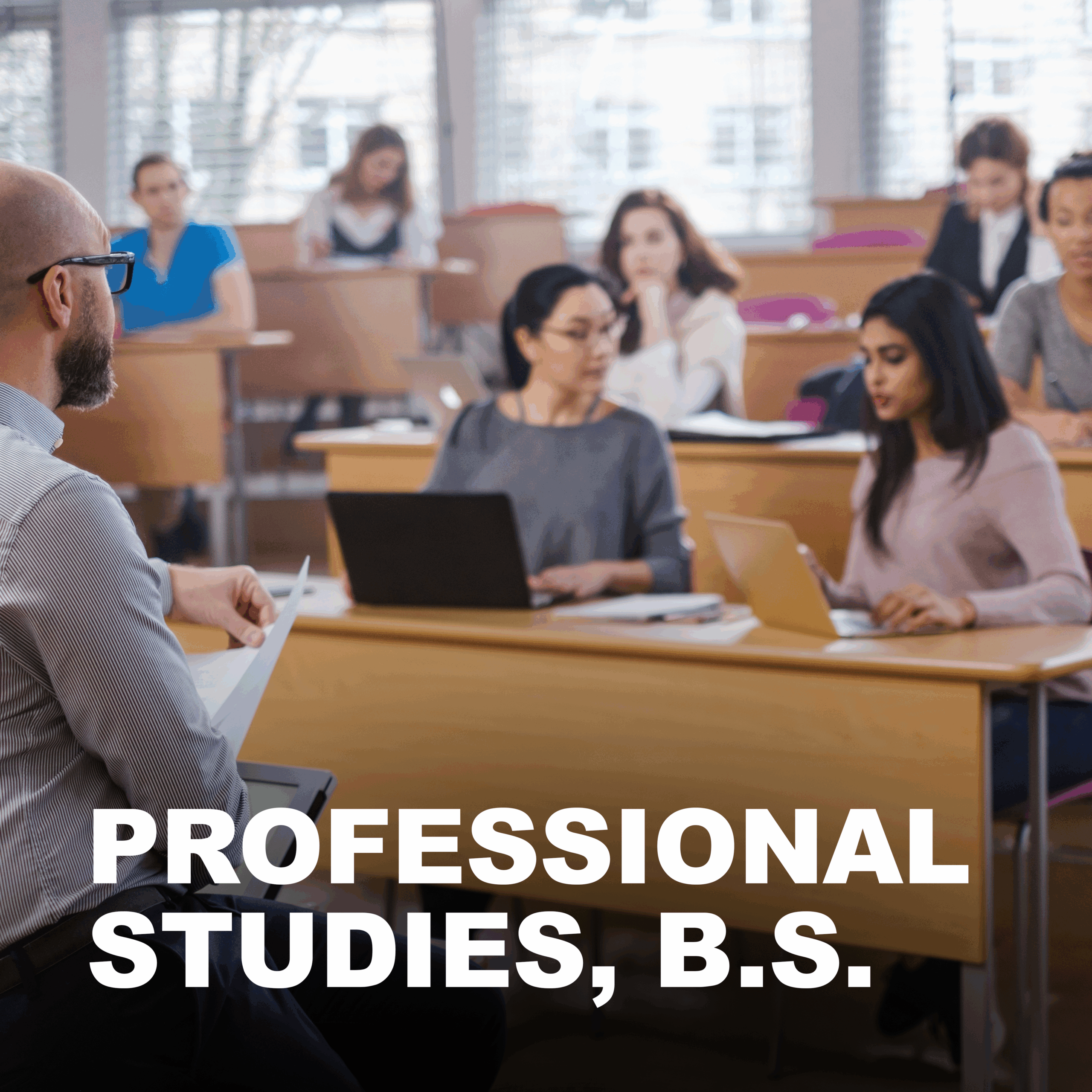 Professional Studies, B.S.